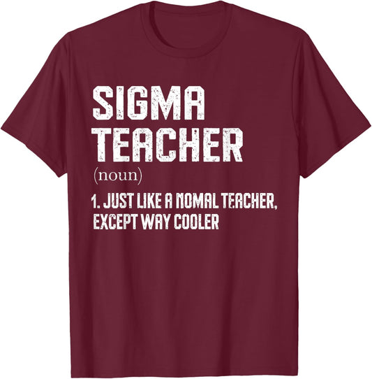 Sigma Teacher Funny Meme Gen Z Sigma T-Shirt - T-Shirt | Maroon