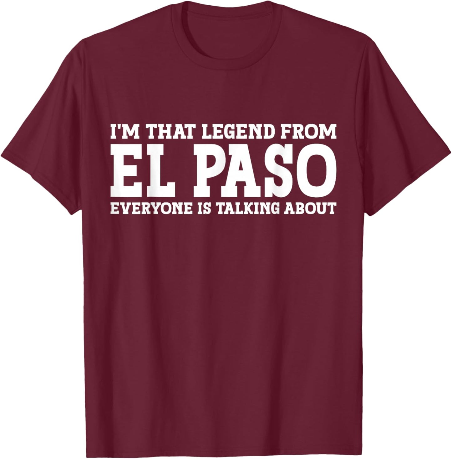 El Paso Hometown TX Texas Home Roots Funny City El Paso T-Shirt - T-Shirt | Maroon