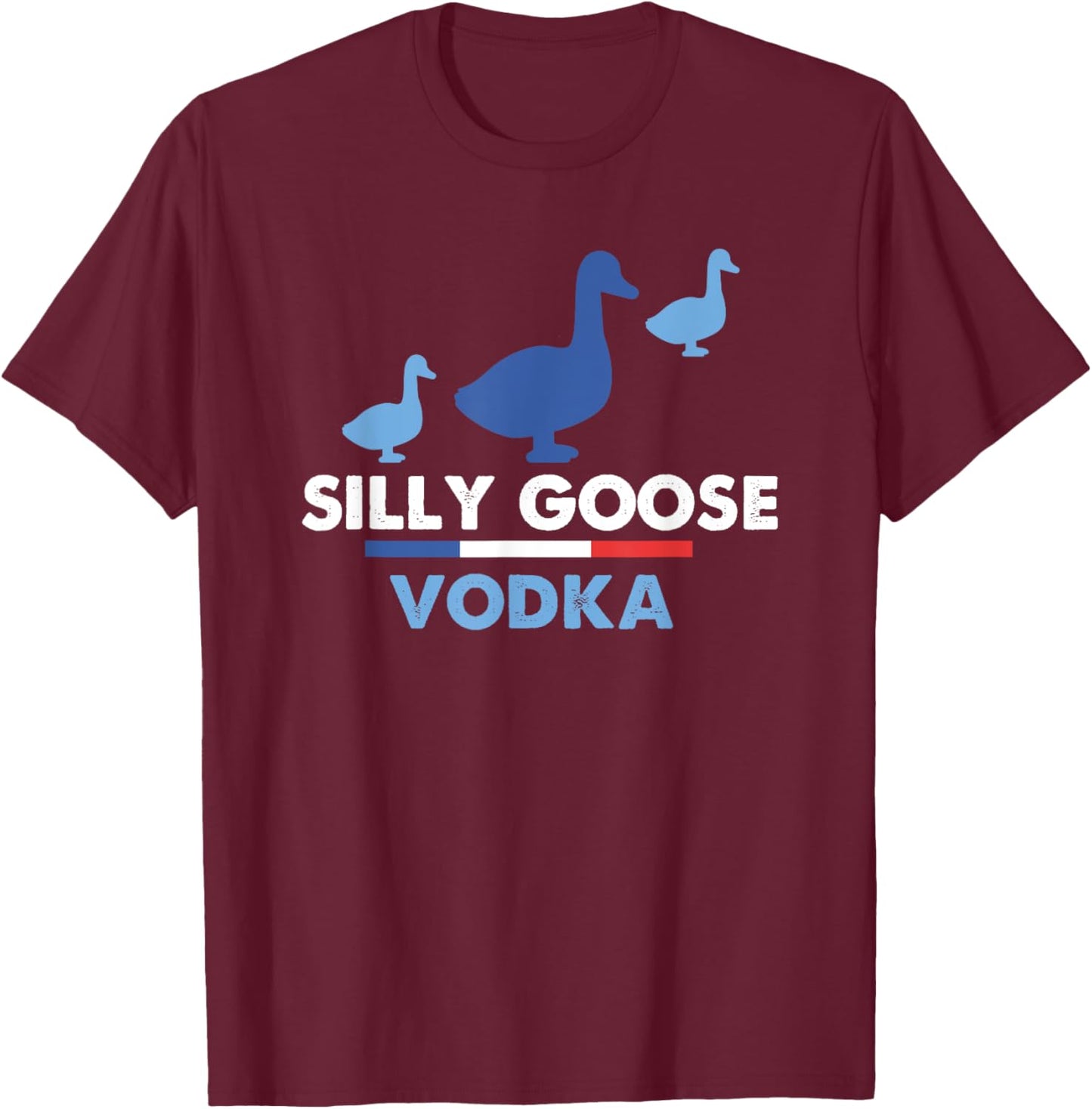 Silly Goose Vodka Funny Animal Alcohol Lover T-Shirt - T-Shirt | Maroon
