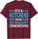 It's A Hutchens Thing Surname Family Last Name Hutchens T-Shirt - T-Shirt | Maroon