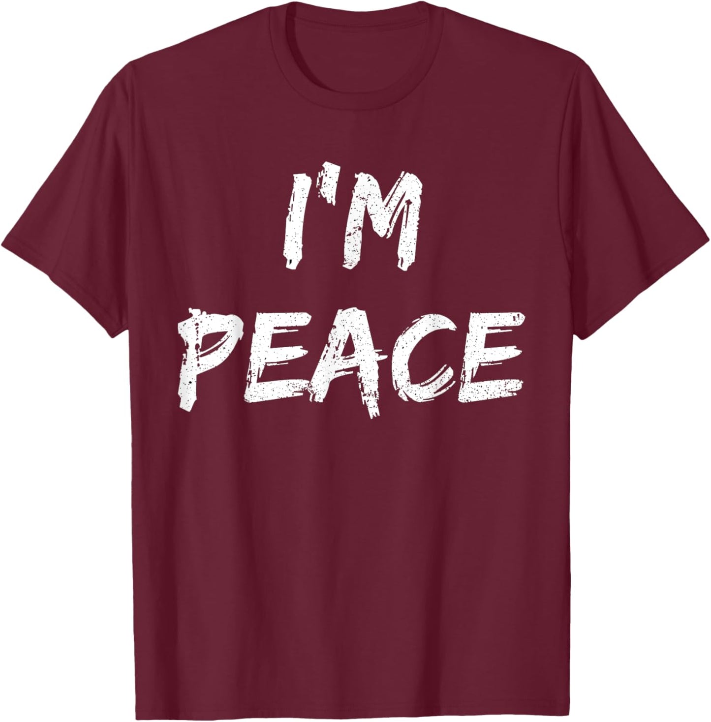 Shirt I Come in Peace I'm Peace Funny Matching Couple T-Shirt - T-Shirt | Maroon