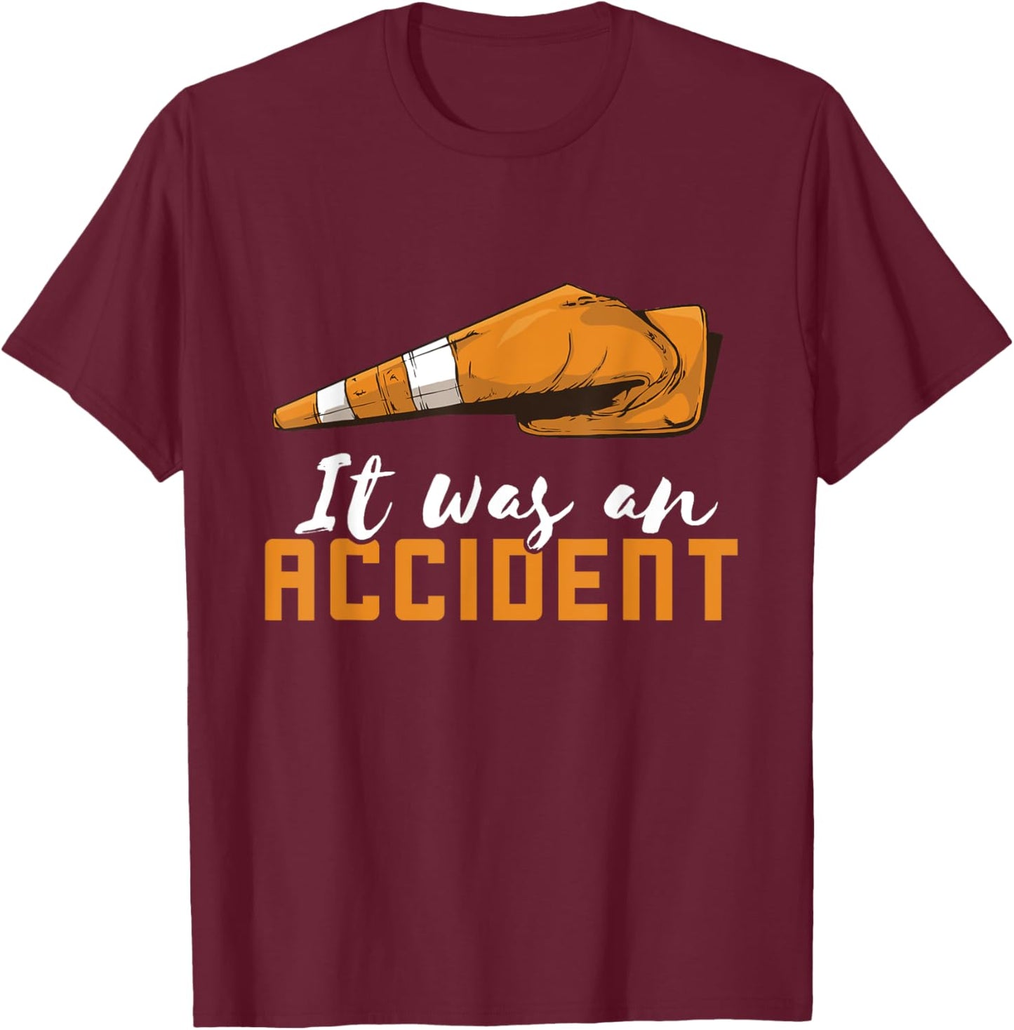 Traffic Cone It Was An Accident Traffic Cone Costume T-Shirt - T-Shirt | Maroon