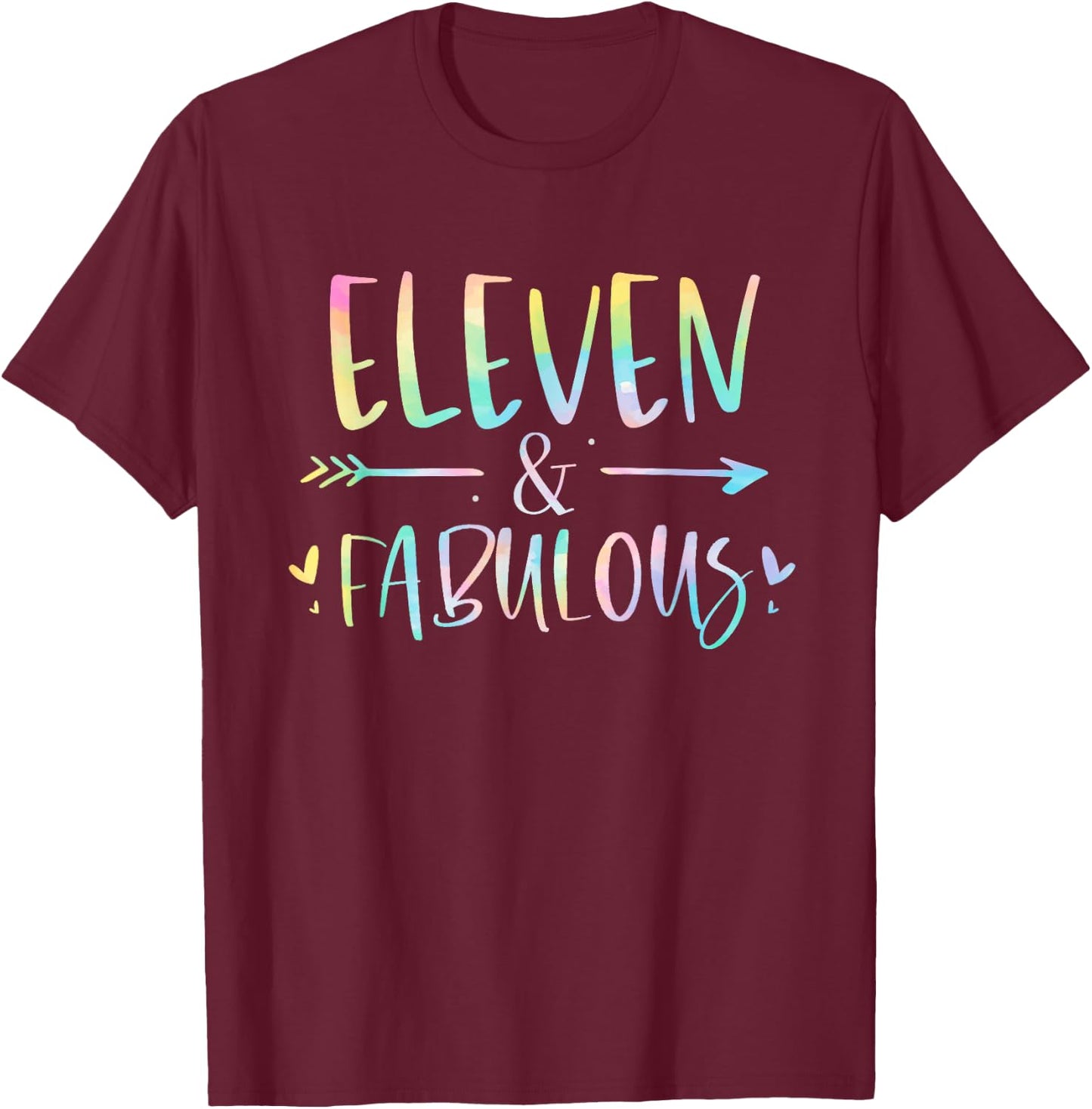 Eleven and Fabulous 11 Year Old Girls Birthday Tie Dye T-Shirt - T-Shirt | Maroon
