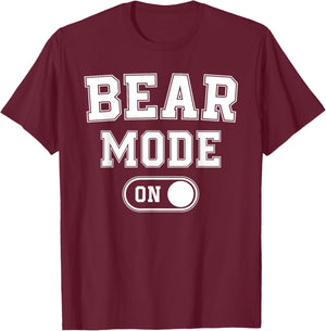 Bear Mode On Costume Funny Animal Lover Gift T-Shirt - T-Shirt | Maroon