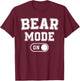 Bear Mode On Costume Funny Animal Lover Gift T-Shirt - T-Shirt | Maroon