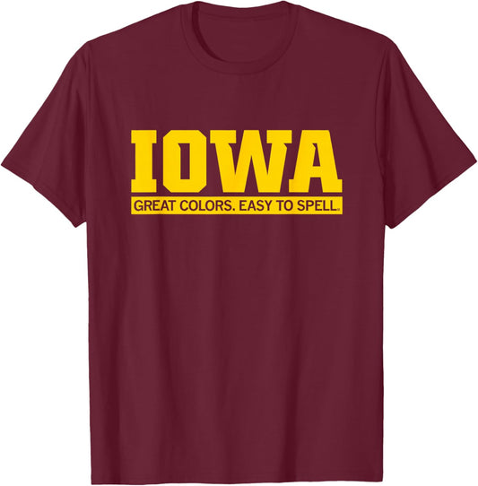 Iowa Great Colors Easy To Spell T-Shirt - T-Shirt | Maroon