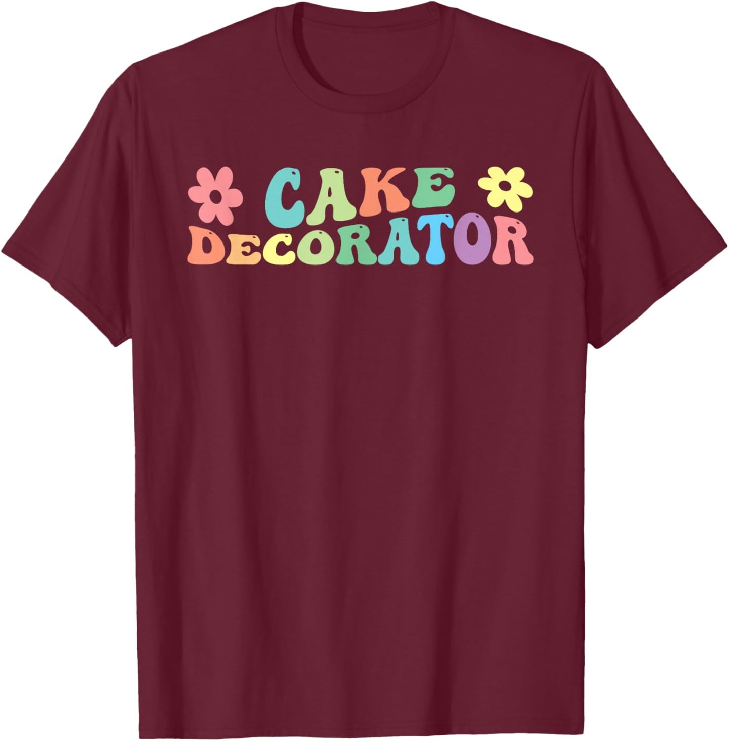Cake Decorator Cake Decorating T-Shirt - T-Shirt | Maroon