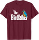 The Bird Father Bird Watching Funny Meme Birder Dad T-Shirt - T-Shirt | Maroon