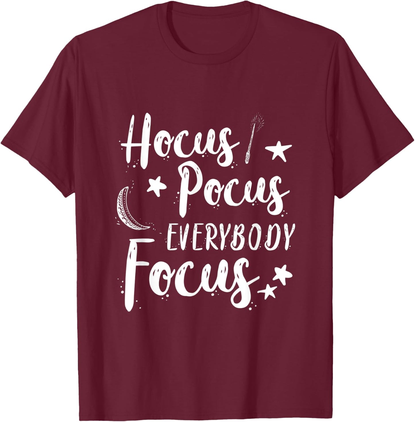 Hocus Pocus Everybody Focus Halloween School Teacher Costume T-Shirt - T-Shirt | Maroon