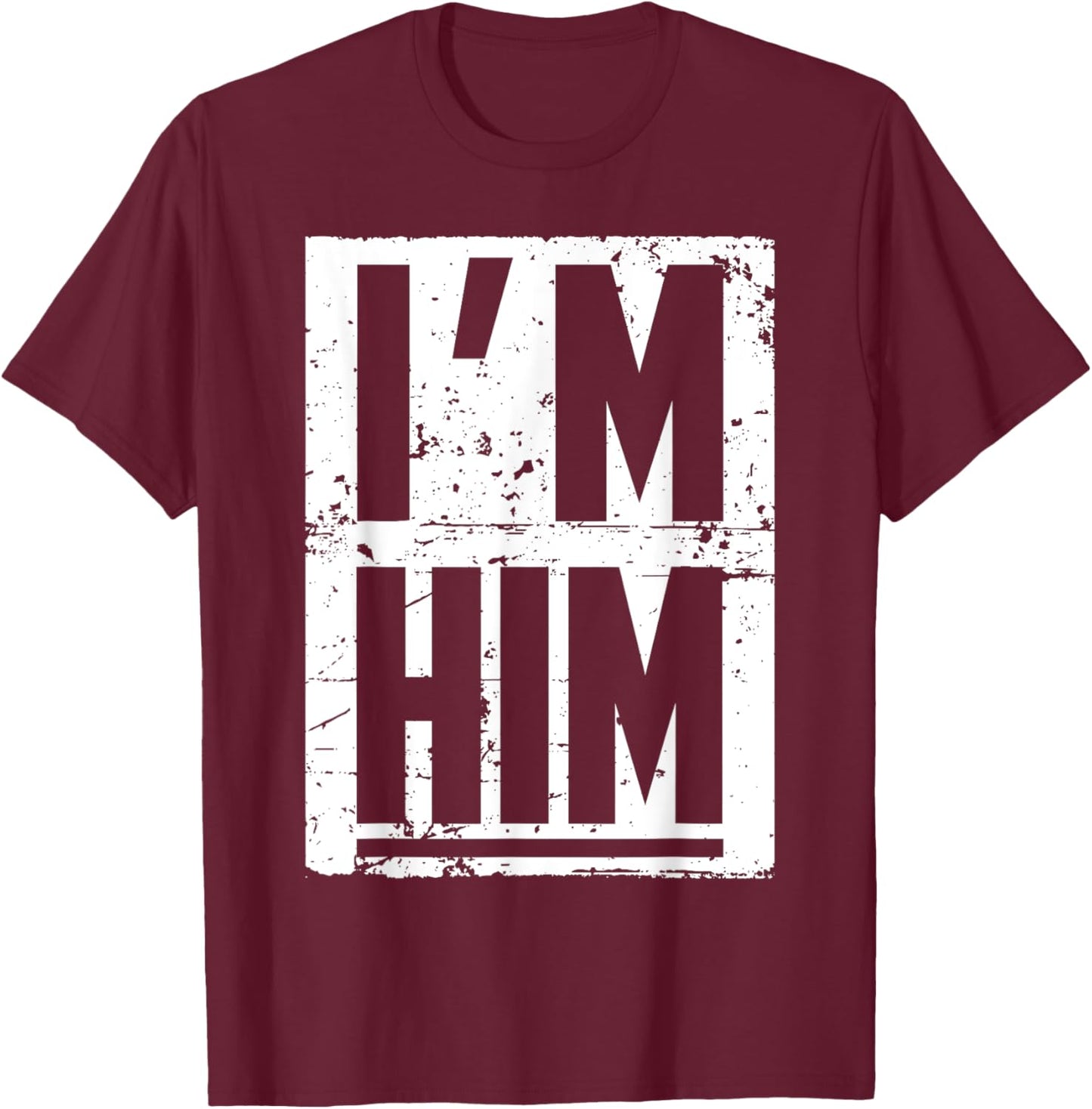 Financial Ed. I'M HIM Premium T-Shirt - T-Shirt | Maroon