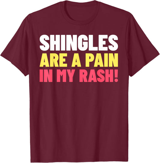 Chicken Pox Gifts & Funny Shingles T-Shirt - T-Shirt | Maroon
