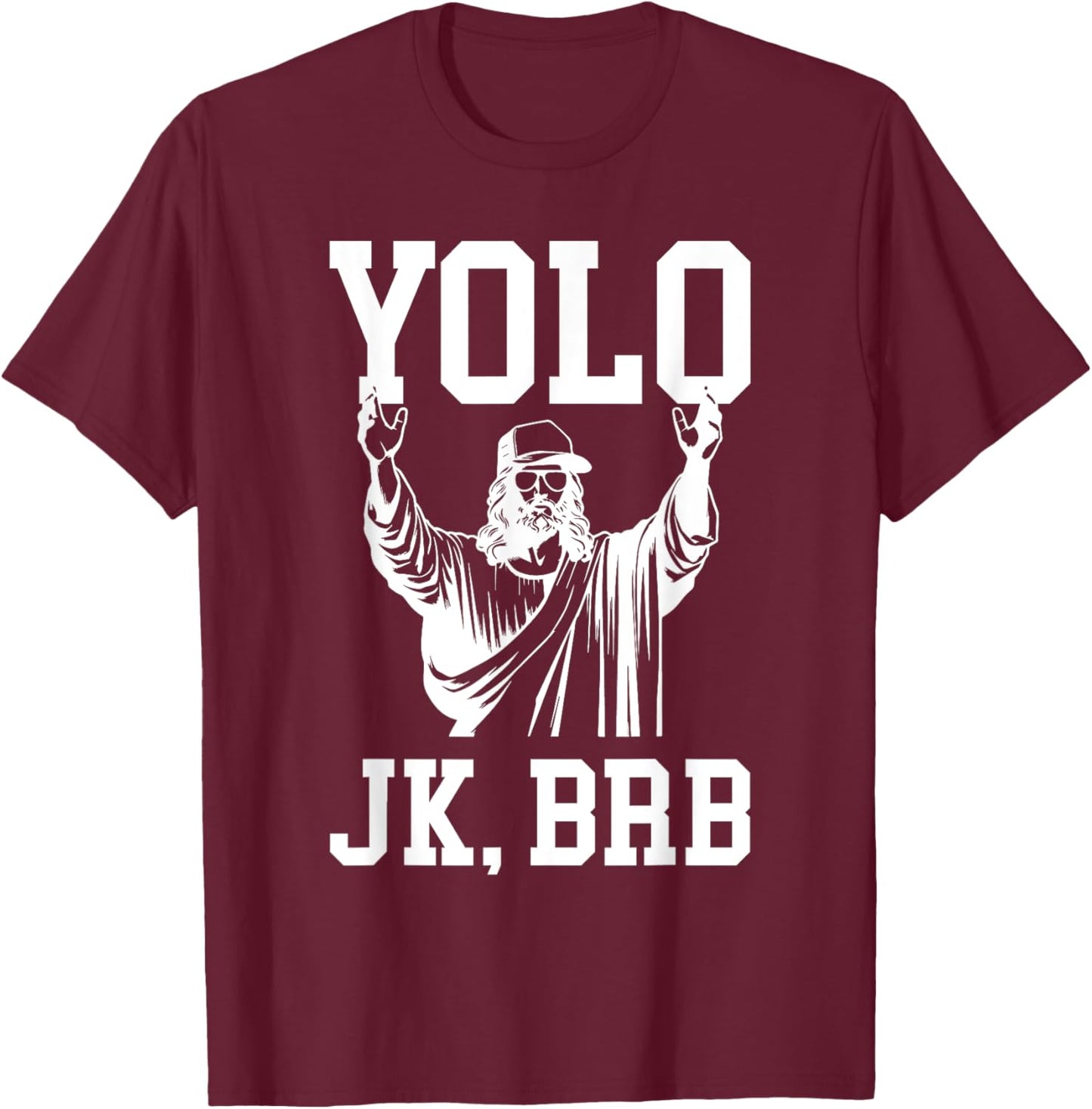 Yolo JK BRB Jesus Resurrection Christians Easter Day T-Shirt - T-Shirt | Maroon