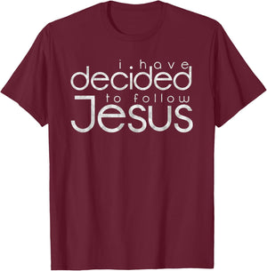 Baptism I have decided to follow Jesus T-Shirt - T-Shirt | Maroon