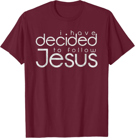 Baptism I have decided to follow Jesus T-Shirt - T-Shirt | Maroon