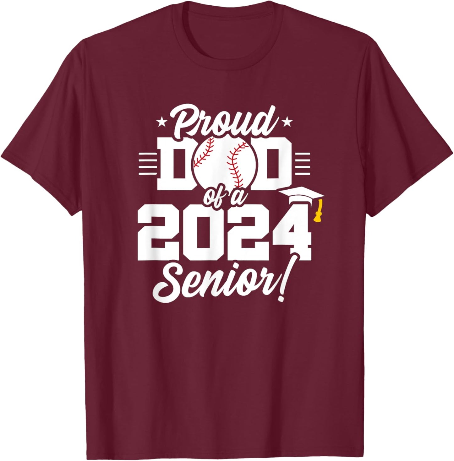 Class of 2024 - Senior Year - Baseball Dad - Senior 2024 T-Shirt - T-Shirt | Maroon