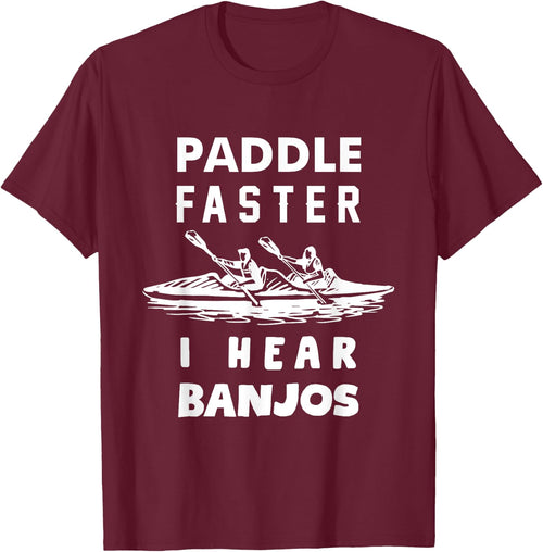 Paddle Faster I Hear Banjos Funny Shirt Gift Great