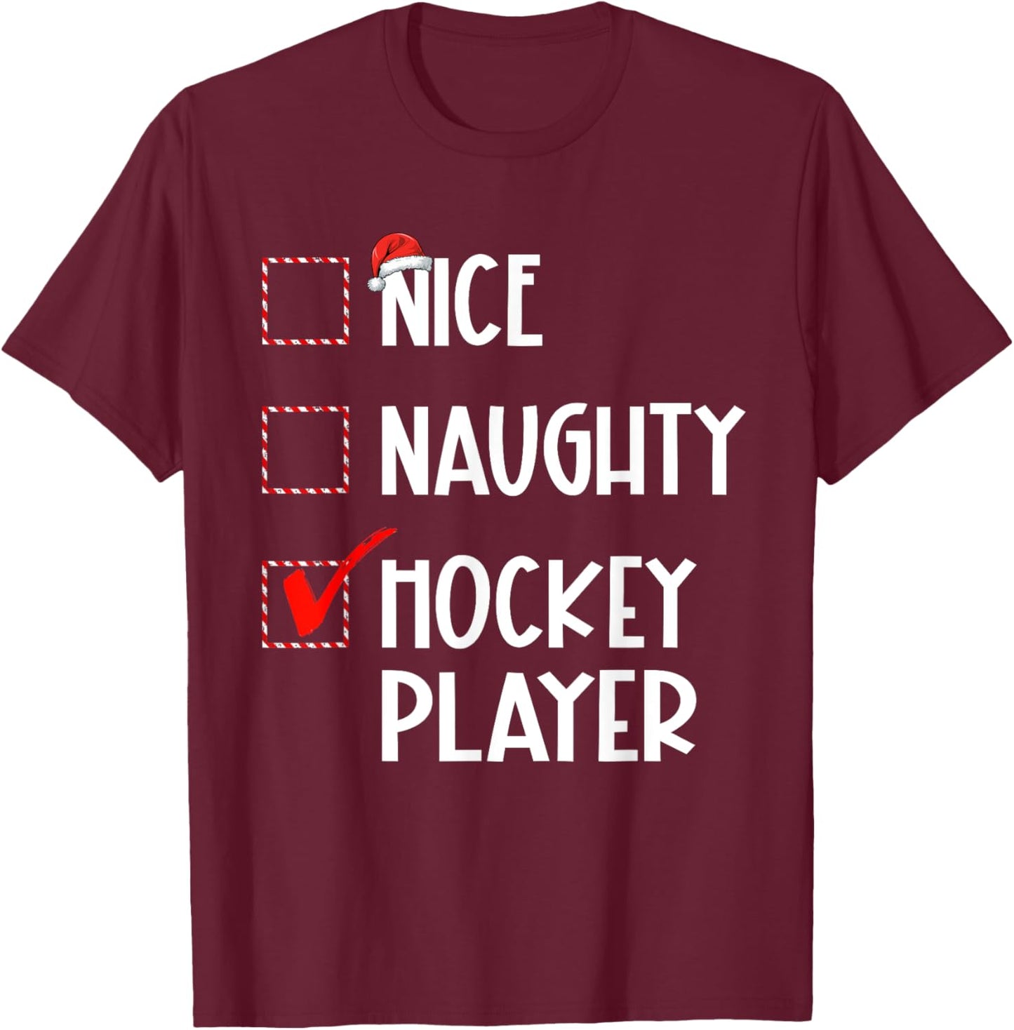 Nice Naughty Hockey Player List Christmas Santa Claus T-Shirt - T-Shirt | Maroon