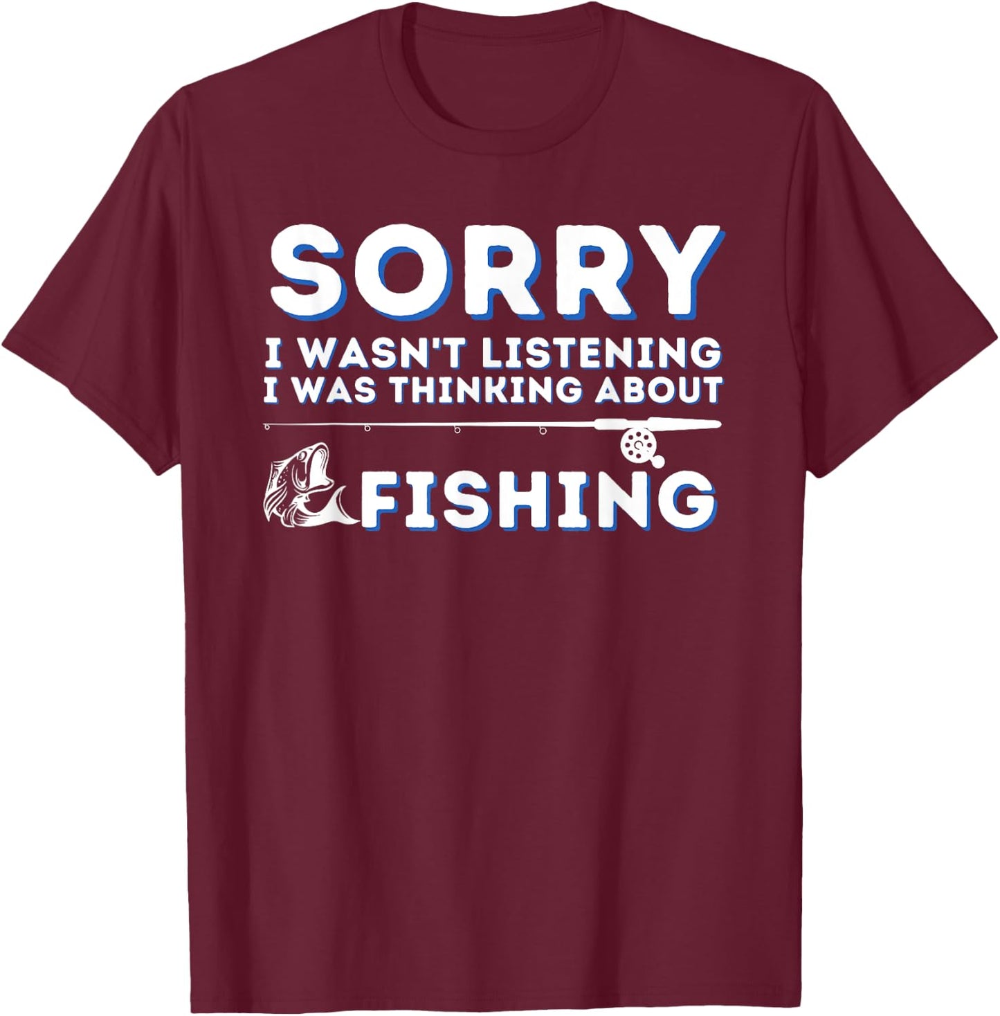 Funny Fishing & Fisherman Shirts - I Was Thinking About Fishing - Adult , Black, Small, Short Sleeve, Classic Fit, Cotton 60% Polyester 40% T-Shirt - T-Shirt | Maroon