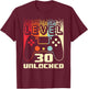 30th Birthday Level 30 Unlocked Gamer 30 Year Old T-Shirt - T-Shirt | Maroon