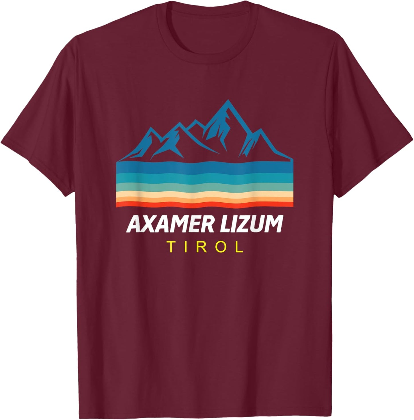 Tyrol Skiing Axamer Lizum Ski Snowboard Gift T-Shirt - T-Shirt | Maroon