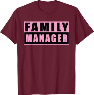 Family Manager Mother's Day T-Shirt - T-Shirt | Maroon