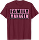 Family Manager Mother's Day T-Shirt - T-Shirt | Maroon