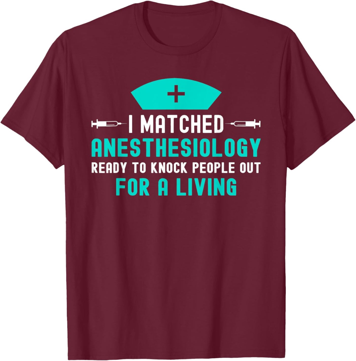 Future Anesthesiology Physician Residency Match Day 2025 T-Shirt - T-Shirt | Maroon