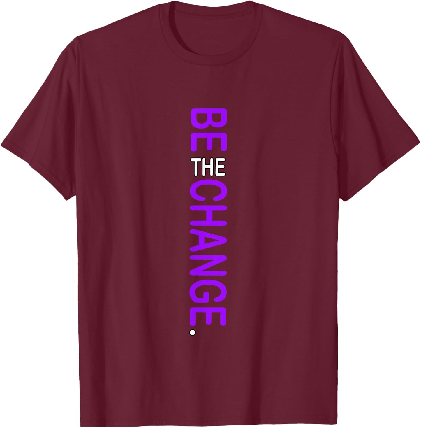 Purple Color Be The Change Purple Graphic T-Shirt - T-Shirt | Maroon