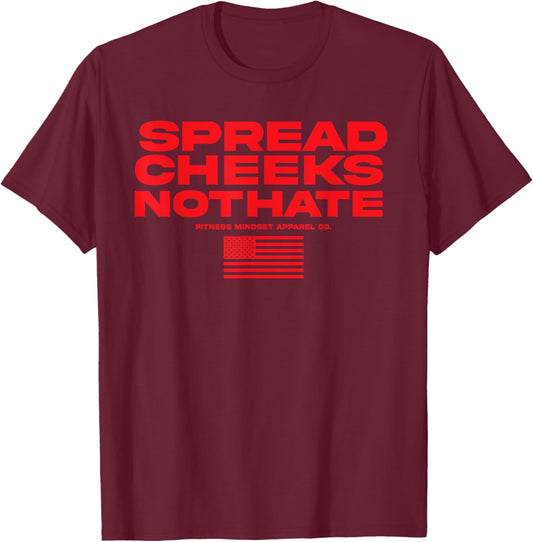 Spread Cheeks Not Hate USA Flag Funny Gym Fitness Workout Men T-Shirt - T-Shirt | Maroon
