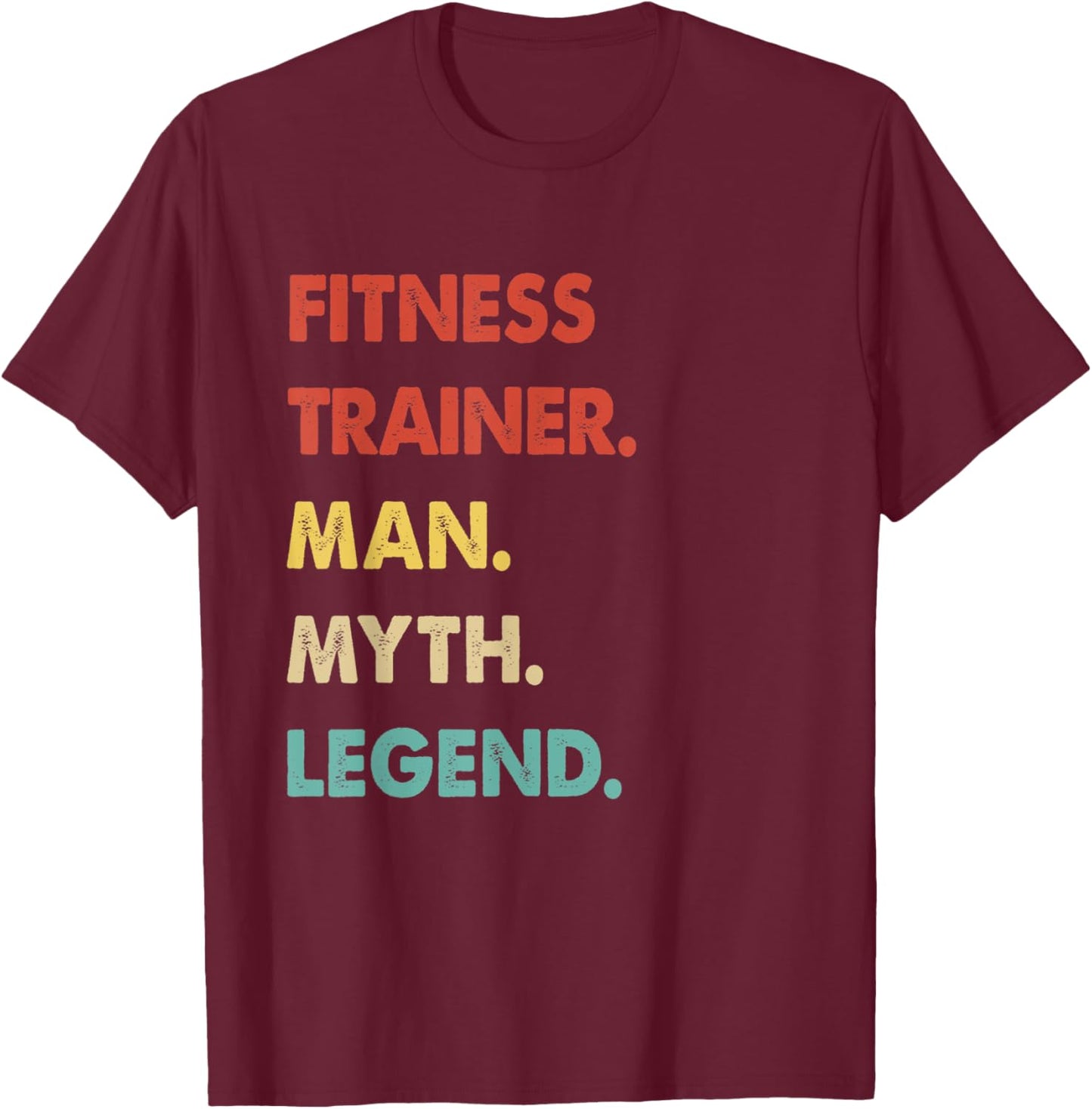 Retro Fitness Trainer Man Myth Legend T-Shirt - T-Shirt | Maroon