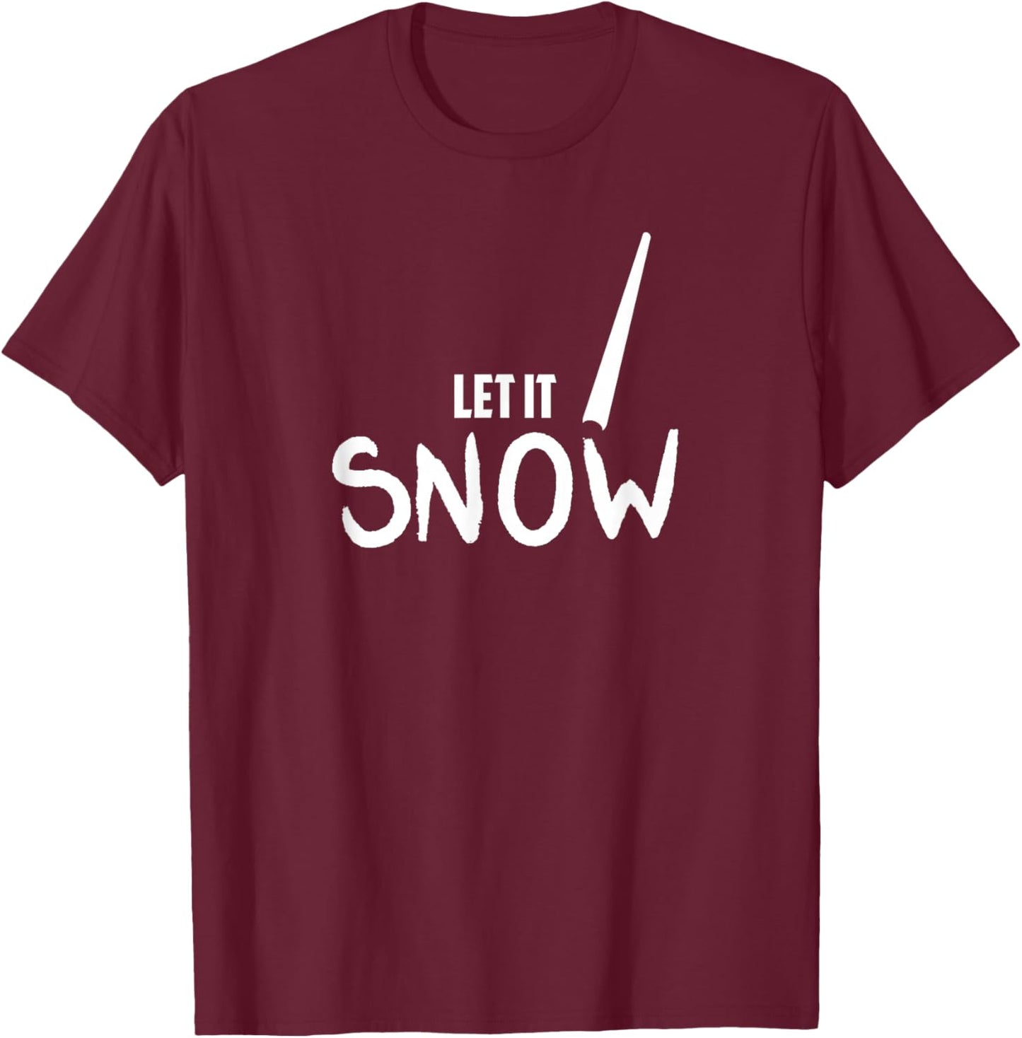Lustiges „Let It Snow“ von Cocaine Line T-Shirt - T-Shirt | Maroon
