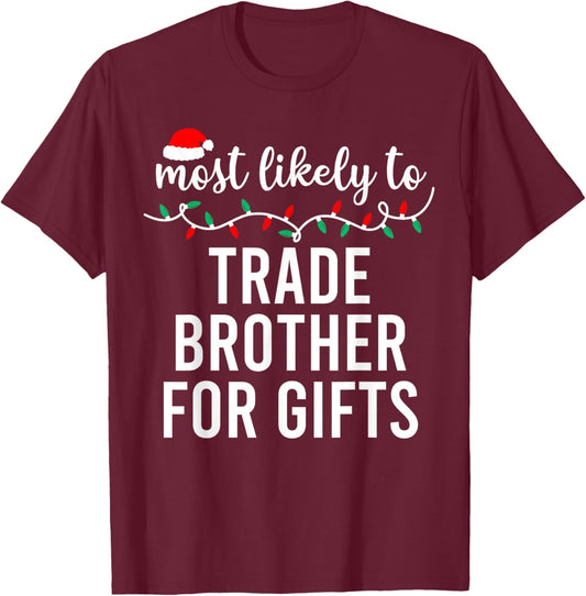 Most Likely to Christmas Shirt Matching Family Pajamas Funny T-Shirt - T-Shirt | Maroon