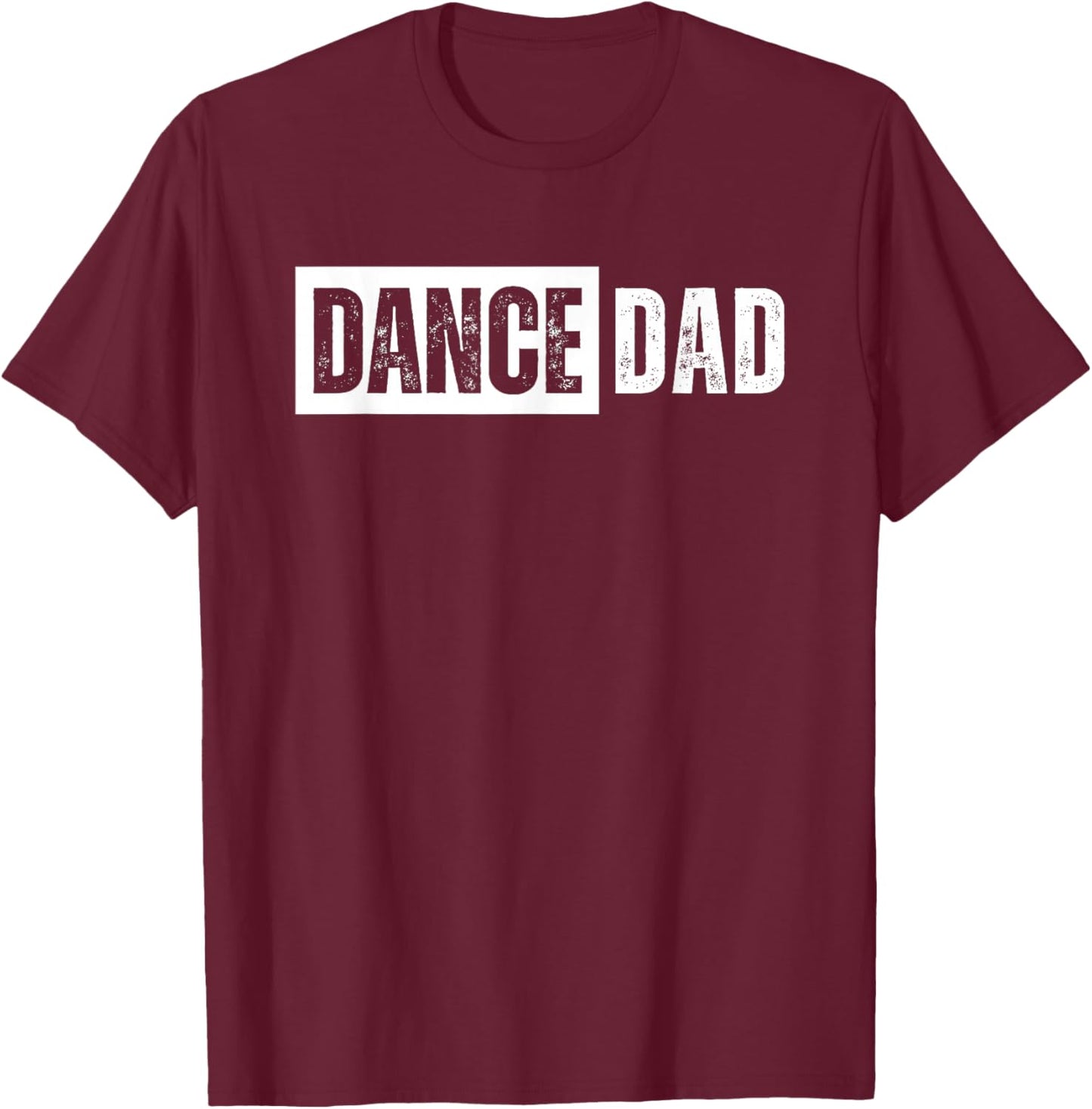 Dance Dad T-Shirt - T-Shirt | Maroon