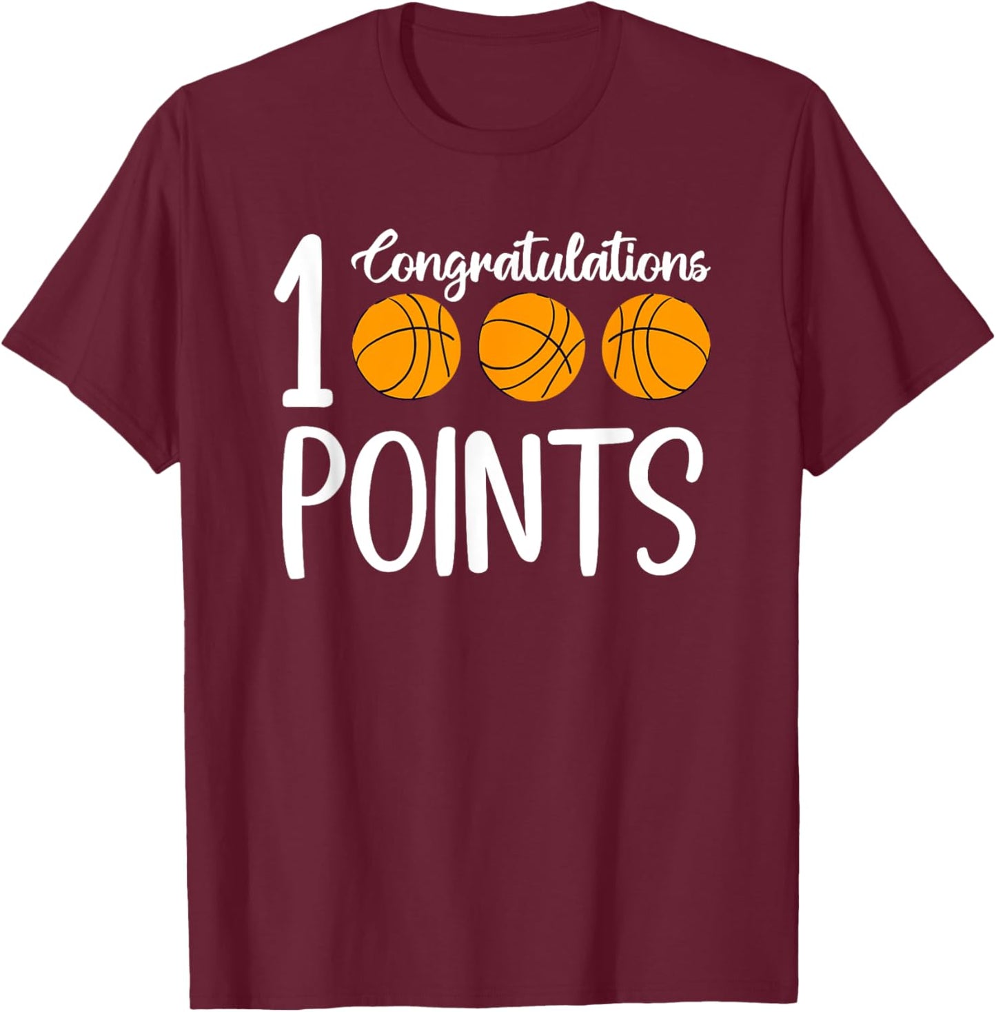 1000 Points Basketball Scorer High School Basketball Player T-Shirt - T-Shirt | Maroon