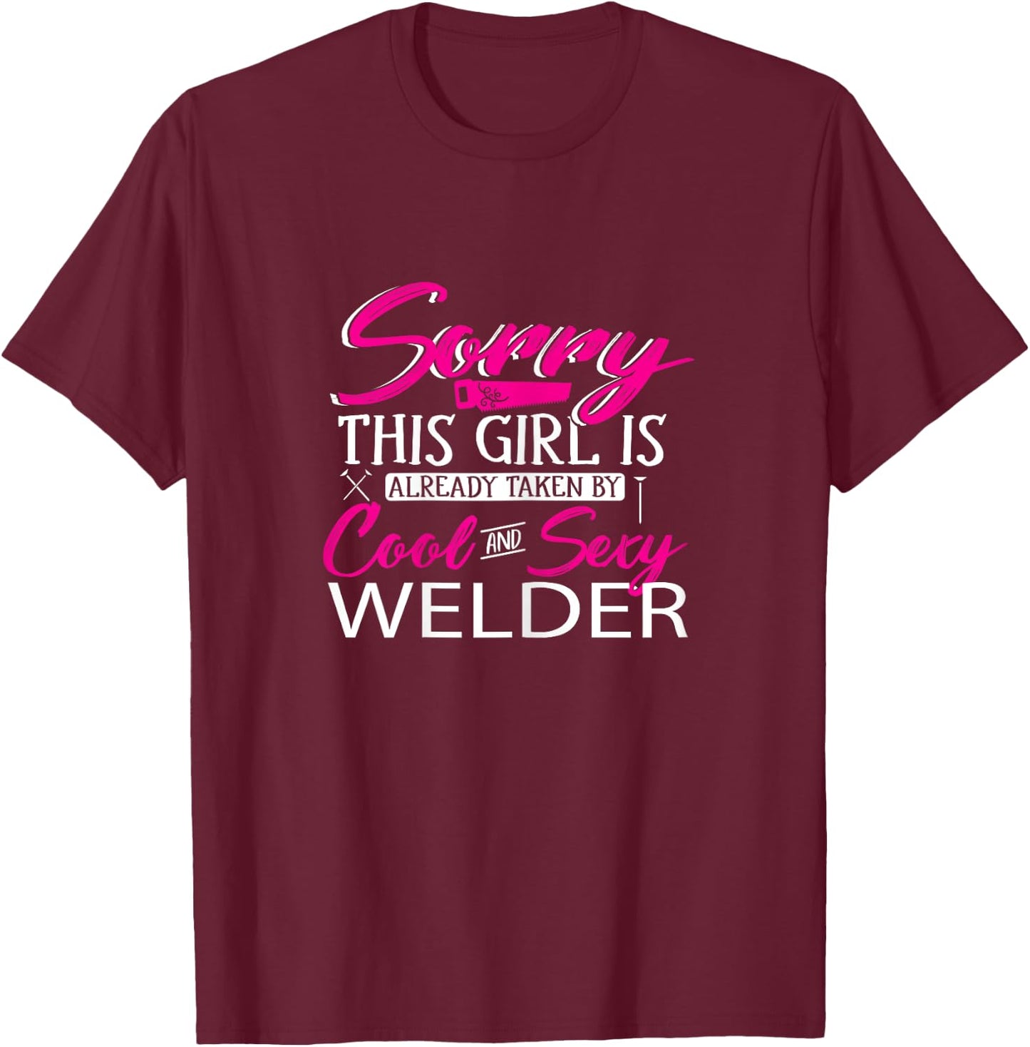 Welder Girlfriend This Girl Is Taken T-Shirt - T-Shirt | Maroon