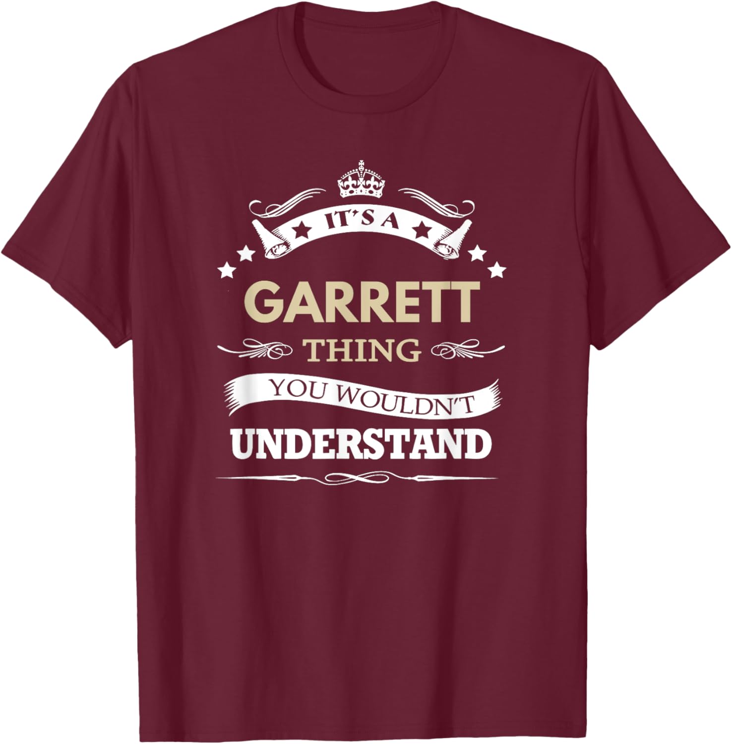 Garrett Name - Its A Garrett Thing You Wouldn't T-Shirt - T-Shirt | Maroon