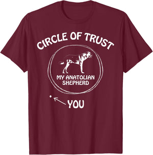Circle of Trust My Anatolian Shepherd funny T-Shirt - T-Shirt | Maroon