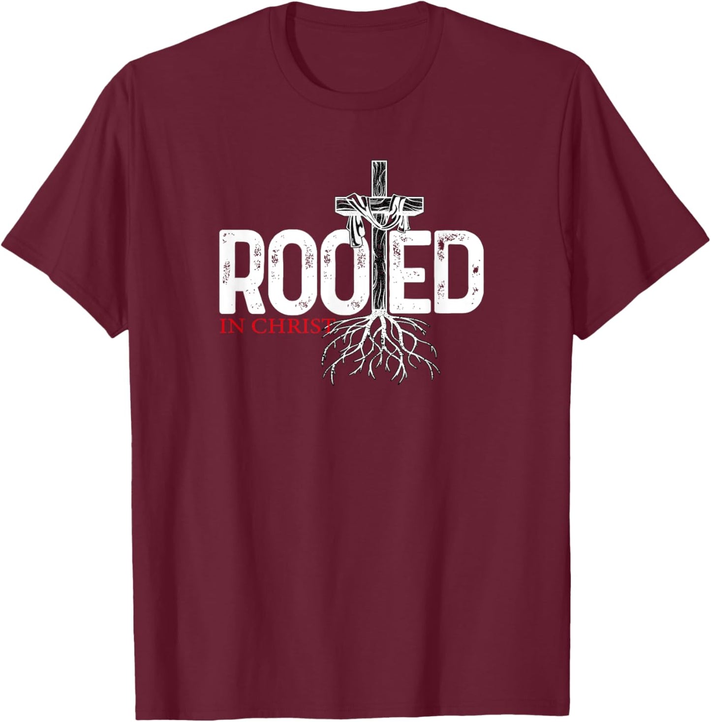 Christian, Christ, Jesus, Rooted T-Shirt - T-Shirt | Maroon