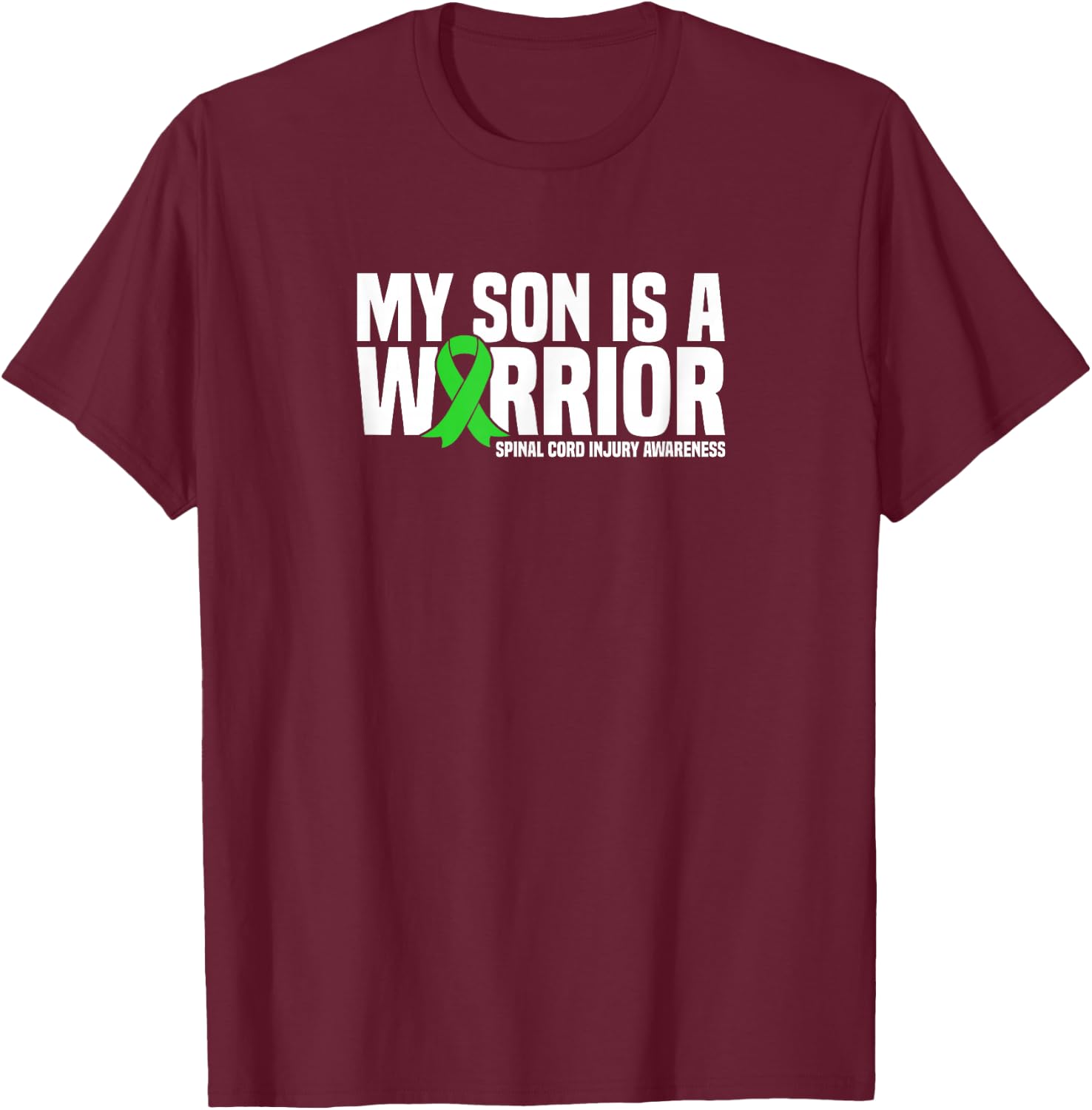 My Son is a Warrior Spinal Cord Injury Awareness T-Shirt - T-Shirt | Maroon