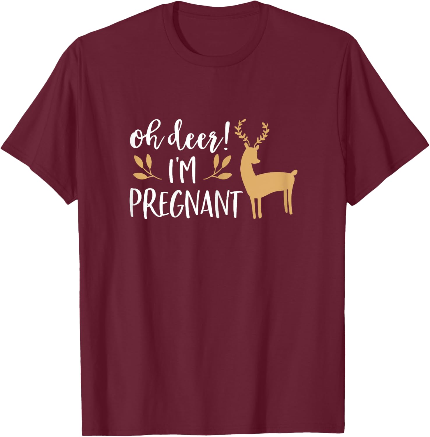 Christmas Pregnancy Announcement Shirt Oh Deer I'm Pregnant T-Shirt - T-Shirt | Maroon