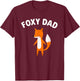 Foxy Dad Funny Father's Day Fox Pun Joke T-Shirt - T-Shirt | Maroon