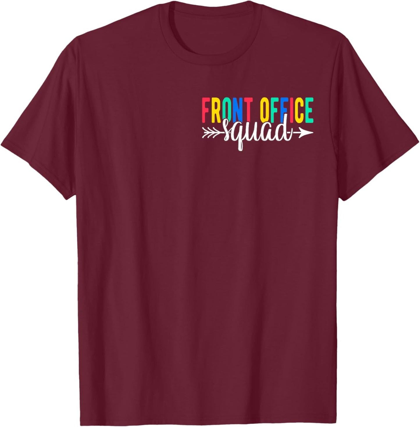 Front Office Squad Secretary Admin Assistant T-Shirt - T-Shirt | Maroon