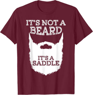 Funny It's Not A Beard It's A Saddle Gift Beard Lover T-Shirt - T-Shirt | Maroon