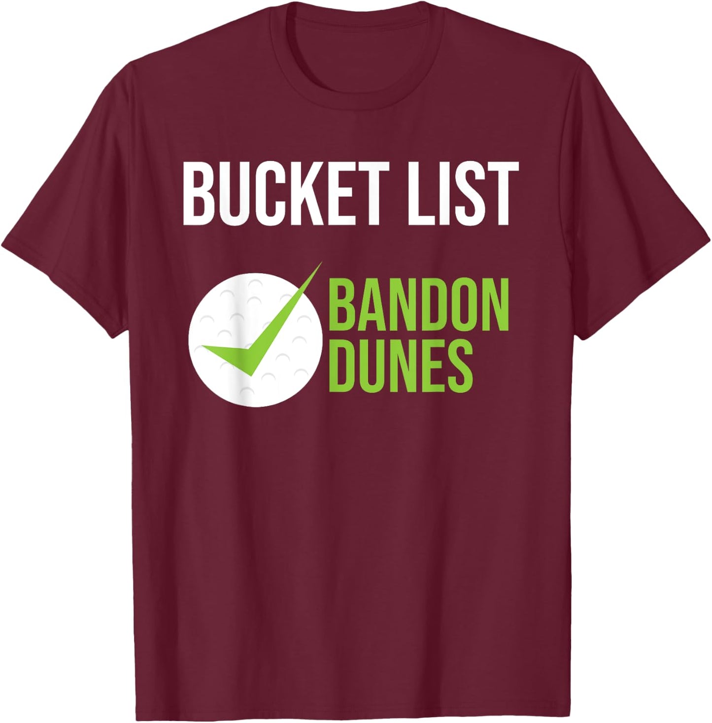 NiffTees - Bucket List Golf Fanatic Shirts Bandon Dun T-Shirt - T-Shirt | Maroon