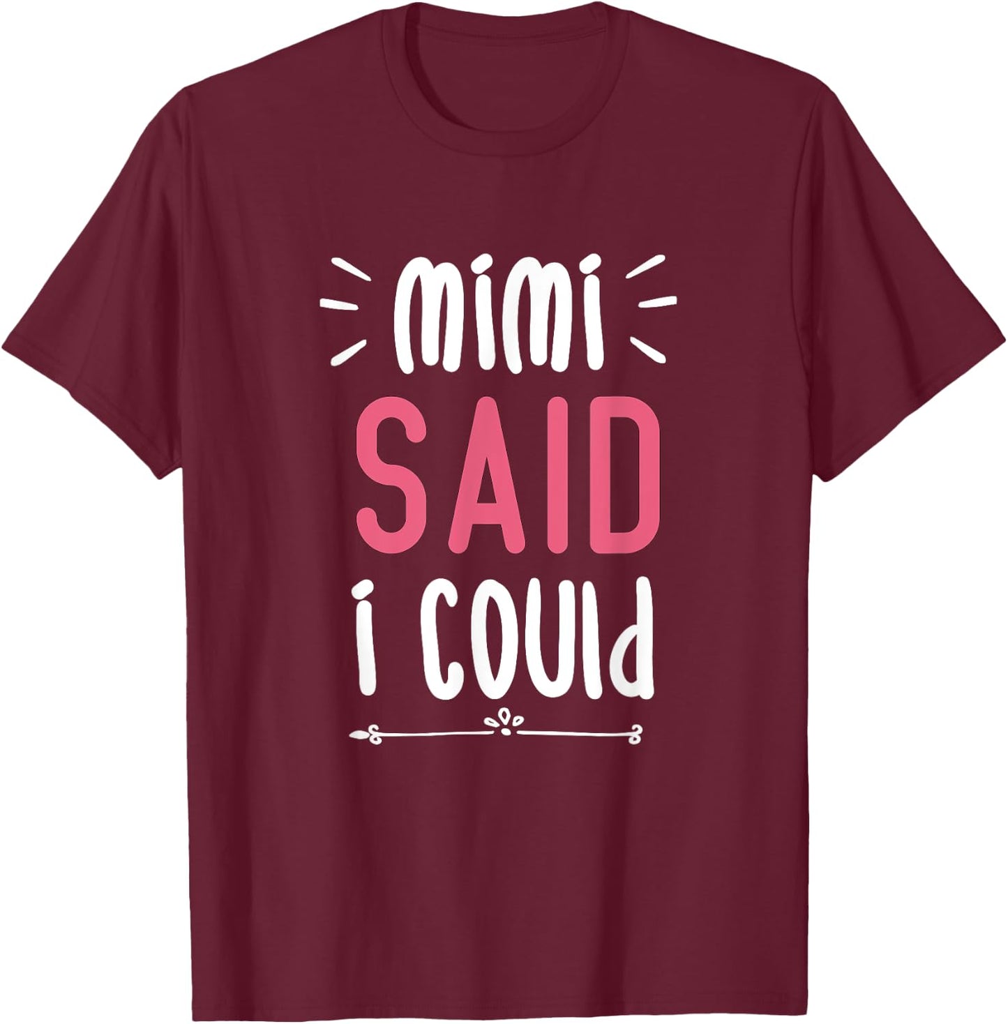 Mimi Said I Could Grandparent Shirt Funny Kids Baby Toddler T-Shirt - T-Shirt | Maroon