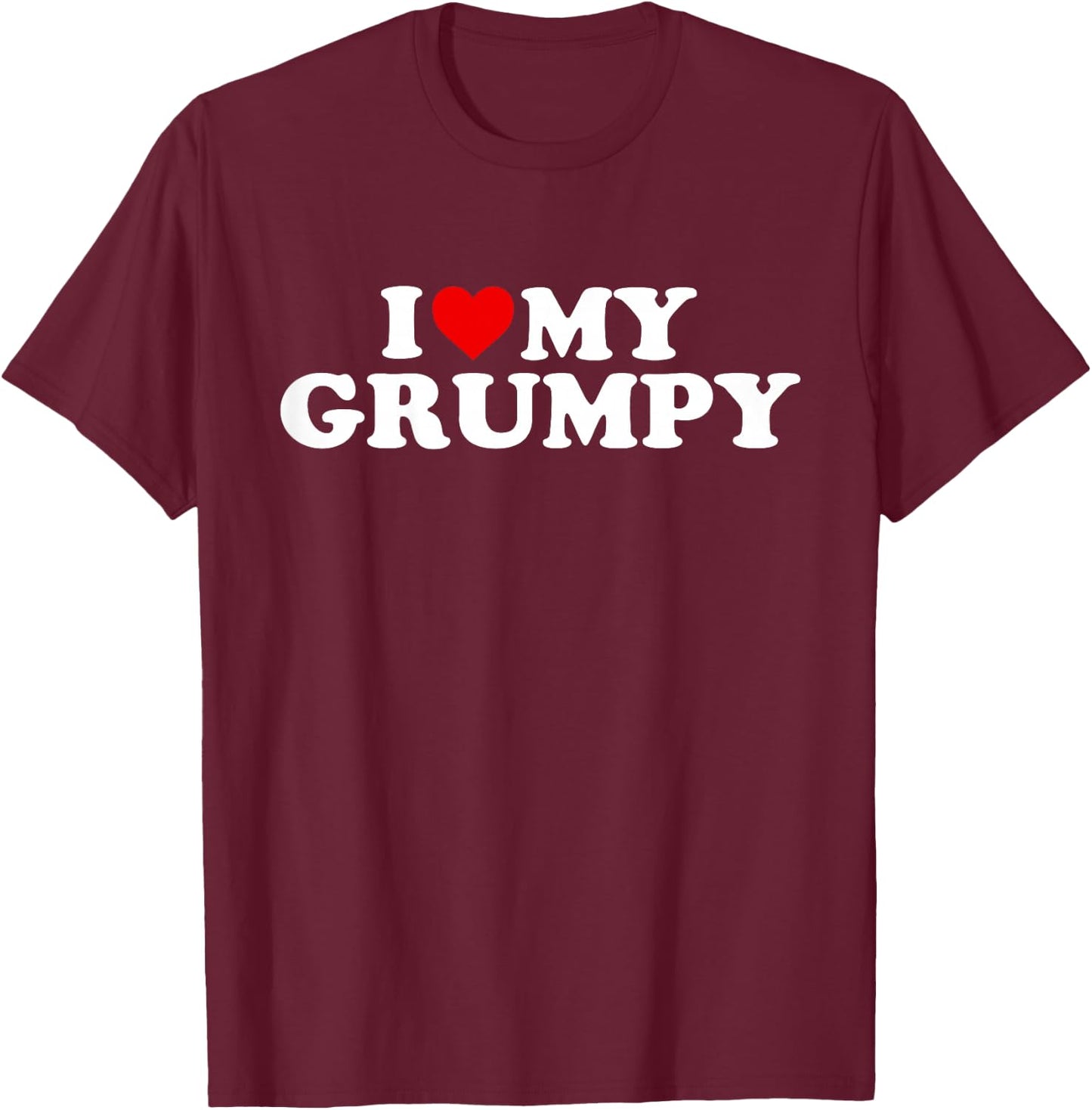 I Love My Grumpy Design: Toddler, Boy, Girl, Youth, Baby T-Shirt - T-Shirt | Maroon