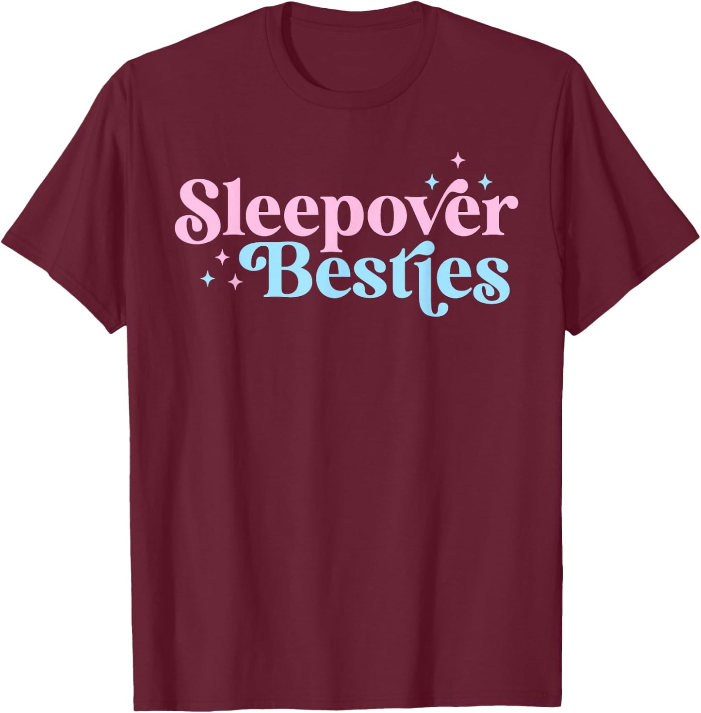Sleepover Besties Slumber Squad Besties Girls Birthday Party T-Shirt - T-Shirt | Maroon