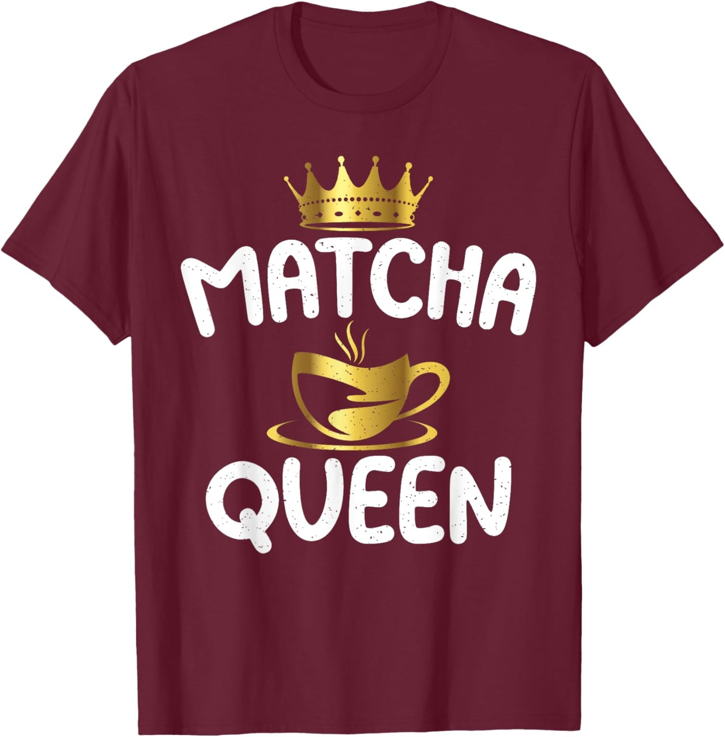 Matcha Queen Matcha T-Shirt - T-Shirt | Maroon