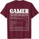 Gamer Nutrition Facts Gaming T-Shirt - T-Shirt | Maroon