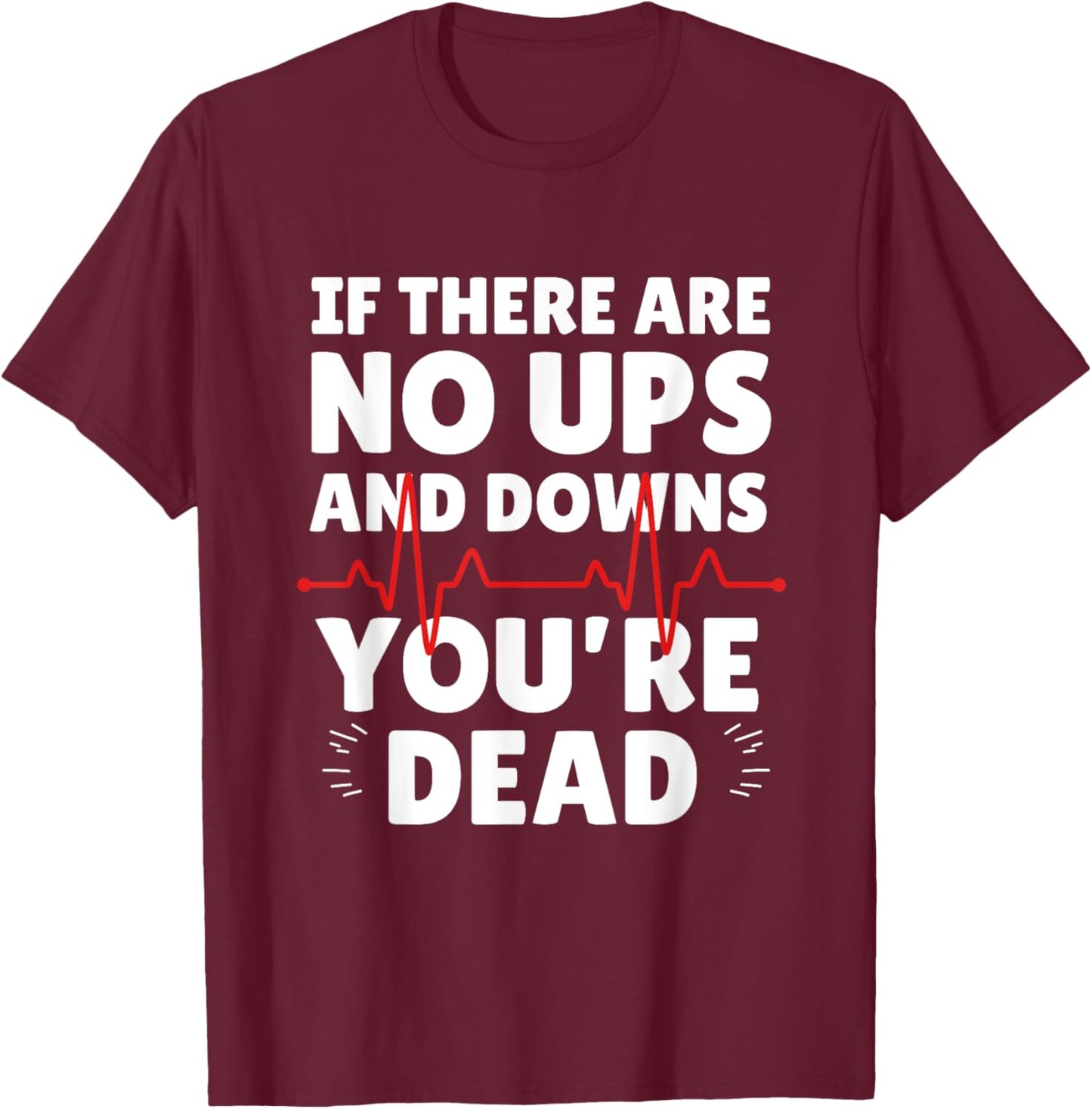 Funny Medical Pun,Sarcastic Nurse Joke Doctor Medical School T-Shirt - T-Shirt | Maroon